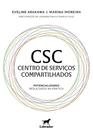 Csc - Centro De Serviços Compartilhados - Potencializando Resultados Na Prática