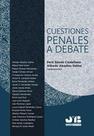 Cuestiones penales a debate - J.M. BOSCH EDITOR