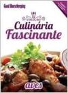 Culinaria fascinante - aves