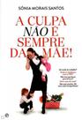 Culpa nao e sempre da mae, a