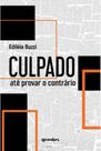 Culpado até provar o contrário