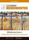 Cultivando Rendimentos