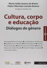 Cultura, Corpo E Educação - Intermeios