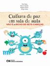 Cultura de paz em sala de aula não é um bicho-de-sete-cabeças - CIENCIA MODERNA