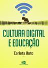 Cultura Digital e Educação Cultura Digital e Educação