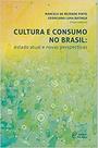 Cultura e Consumo no Brasil: estado atual e novas perspectivas
