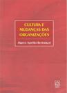 Cultura e Mudanças das Organizações
