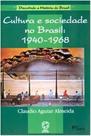 Cultura e sociedade no brasil: 1940-1968
