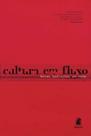 Cultura em fluxo: mediações culturais na rede - PUC MINAS