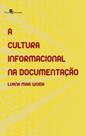 Cultura Informacional Na Documentacao, A: Estudo T