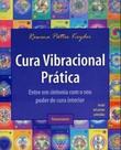 Cura Vibracional Pratica Cartas + Livro + Um Lindo Presente - Editora Pensamento