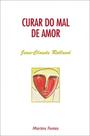 Curar do mal de amor