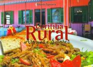 Curitiba Rural - Aromas e Sabores - Esplendor Curitiba Rural - Aromas e Sabores - Esplendor