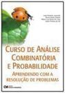 Curso de Análise Combinatória e Probabilidade: Aprendendo Com a Resolução de Problemas - CIENCIA MODERNA Curso de Análise Combinatória e Probabilidade: Aprendendo Com a Resolução de Problemas - CIENCIA MODERNA