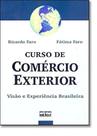 Curso de Comercio Exterior - Visao e Experiencia Brasileira Curso de Comercio Exterior - Visao e Experiencia Brasileira