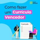 Curso de Como Criar um Currículo Vencedor - ComSchool