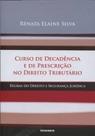 Curso de Decadência e de Prescrição no Direito Tributário Regras do Direito e Segurança Jurídica