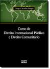 Curso De Direito Internacional Publico E Direito Comunitario - Atlas Br