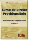 Curso de direito previdenciario - tomo iv - previdencia complementar - LTR