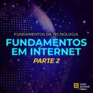 Curso de Informática Básica: Fundamentos em Internet parte 2 - ComSchool