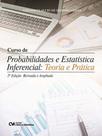 Curso de Probabilidade e Estatística Inferencial Teoria e Prática 2a.Edição Revista e Ampliada