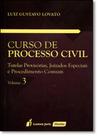 Curso de Processo Civil: Tutelas Provisórias, Juizados Especiais e Procedimentos Comum - Vol.3 - LUMEN JURIS Curso de Processo Civil: Tutelas Provisórias, Juizados Especiais e Procedimentos Comum - Vol.3 - LUMEN JURIS