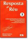 Curso de Processo do Trabalho: Resposta do Réu - Vol.3 - LTR Curso de Processo do Trabalho: Resposta do Réu - Vol.3 - LTR