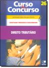 Curso e Concurso: Direito Tributário - Vol.26 - SARAIVA (JURIDICOS) - GRUPO SARAIVA Curso e Concurso: Direito Tributário - Vol.26 - SARAIVA (JURIDICOS) - GRUPO SARAIVA
