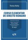 Curso elementar de direito romano - 2021 - YK EDITORA
