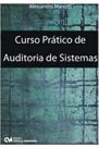 Curso Pratico - Auditoria de Sistemas - 02Ed/21 - Compreenda Como Funciona o Processo de Auditoria I - CIENCIA MODERNA