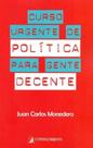 Curso Urgente de Política Para Gente Decente - CONTRACORRENTE EDITORA