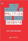 Curso urgente de política para gente decente
