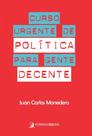 Curso Urgente de Política Para Gente Decente