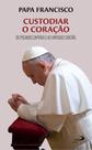 Custodiar o coração