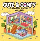 Cute & Comfy - Coloring Book For Adults