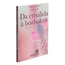 Da Crisálida À Borboleta - Espiritizar