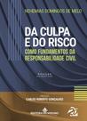 Da Culpa e do Risco como Fundamentos da Responsabilidade Civil - JH MIZUNO Da Culpa e do Risco como Fundamentos da Responsabilidade Civil - JH MIZUNO