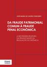 Da Fraude Patrimonial Comum à Fraude Penal Econômica: A necessária releitura da fraude diante da regulação econômica - Tirant Lo Blanch Da Fraude Patrimonial Comum à Fraude Penal Econômica: A necessária releitura da fraude diante da regulação econômica - Tirant Lo Blanch