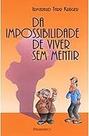 Da Impossibilidade Viver Sem Mentir Paperback Kruger, Irmtraud Tarr Da Impossibilidade Viver Sem Mentir Paperback Kruger, Irmtraud Tarr