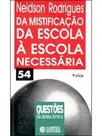 Da Mistificação da Escola à Escola Necessária - Vol. 54