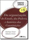 Da Organização do Estado, Dos Poderes e Histórico das Constituições - Vol.18 - Col. Sinopses Jurídicas Da Organização do Estado, Dos Poderes e Histórico das Constituições - Vol.18 - Col. Sinopses Jurídicas