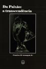 Da paixao a transcendencia - Editora Sparta Da paixao a transcendencia - Editora Sparta