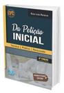 Da Petição Inicial: Técnicas, Prática e Persuasão - EDIJUR