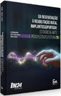 Da Regeneração À Reabilitação Bucal Implantossuportada: Estado Da Arte E Perspectivas Futuras Da Regeneração À Reabilitação Bucal Implantossuportada: Estado Da Arte E Perspectivas Futuras