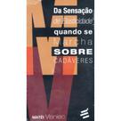 Da Sensação de Elasticidade Quando se Marcha sobre Cadáveres - E Realizações