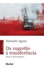 Da Sugestão a Transferência - Percurso Clínico Freudiano