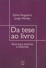 Da tese ao livro: guia para autores e editores - UNB