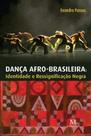 Dança afro-brasileira Identidade e ressignificação negra - MAZZA