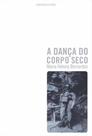 Dança do Corpo Seco, A - CONFRARIA DO VENTO