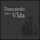Dançando com a vida